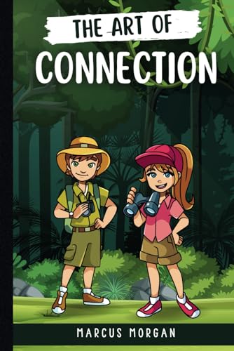 Stock image for The Art of Connection: A Guide to Starting Conversations and Building Lifelong Friendships for sale by Ria Christie Collections