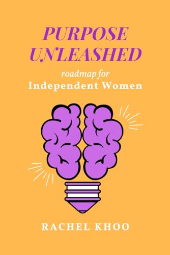 Stock image for Purpose Unleashed: Roadmap for Independent Woman for sale by Ria Christie Collections