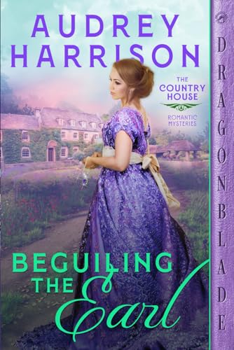 Stock image for Beguiling the Earl (The Country House Romantic Mysteries) for sale by Half Price Books Inc.