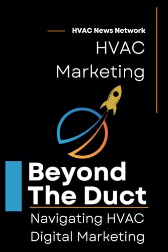 

Beyond the Duct: Navigating HVAC Digital Marketing
