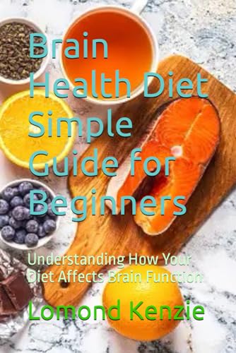 Imagen de archivo de Brain Health Diet Simple Guide for Beginners a la venta por PBShop.store US