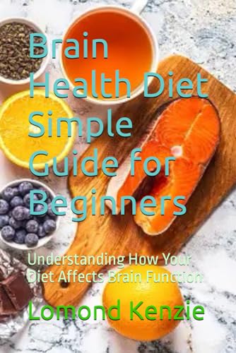 Stock image for Brain Health Diet Simple Guide for Beginners for sale by PBShop.store US