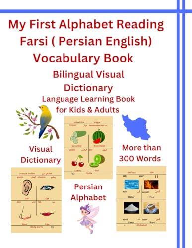 Beispielbild fr My First Alphabet Reading Farsi ( Persian English) Vocabulary Book: Bilingual Visual Dictionary Language Learning Book for Kids & Adults More than . Guessing the Synonyms of Words, Band 2) zum Verkauf von Buchpark