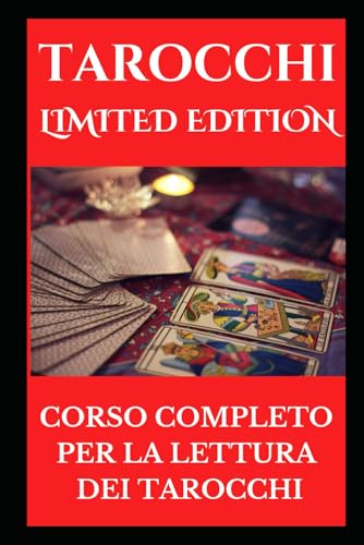 Stock image for TAROCCHI - LIMITD EDITION: CORSO COMPLETO PER LA LETTURA DEI TAROCCHI (OROSCOPO & TAROCCHI) (Italian Edition) for sale by Ria Christie Collections