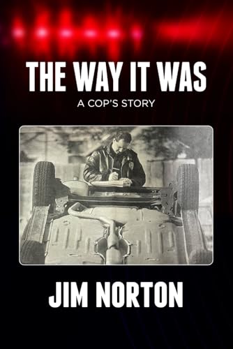 Stock image for The Way It Was: A Cop's Story for sale by California Books