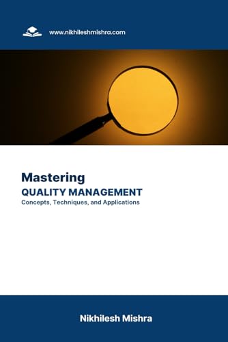 9798863030555: Mastering Quality Management: Concepts, Techniques, and Applications