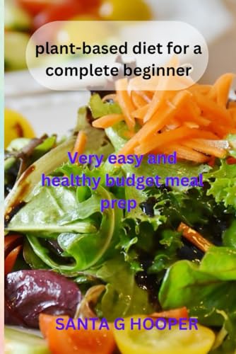 Stock image for plant-based diet for a complete beginner for sale by PBShop.store US