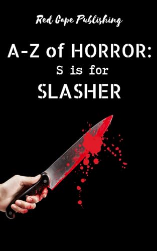 Stock image for S is for Slasher (A to Z of Horror) for sale by Ria Christie Collections