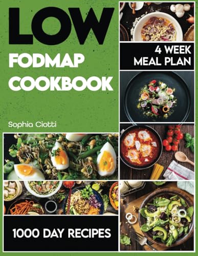 9798863386430: Low-FODMAP Cookbook: 1000 Days of Recipes to Alleviate IBS Symptoms. 4 Week Meal Plan Included.