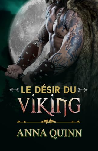 Imagen de archivo de Le Dsir du Viking: Romance historique (Dsire, capture, rclame. t. 2) a la venta por medimops