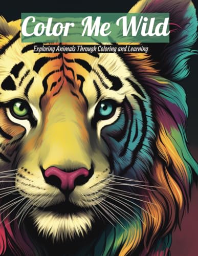 Imagen de archivo de Color Me Wild: Animal Coloring/Learning Book a la venta por Ria Christie Collections