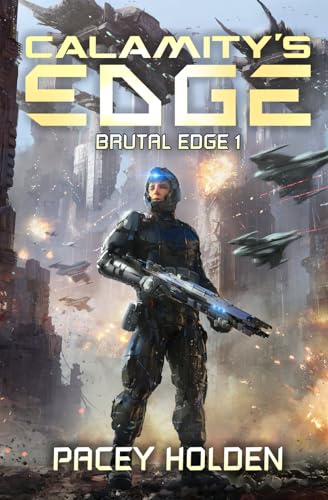 Stock image for Calamity's Edge: A Military Sci-Fi Series (Brutal Edge) for sale by Half Price Books Inc.
