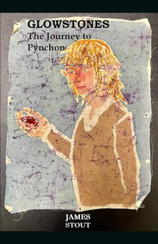 Stock image for Glowstones: The Journey to Pynchon (Book 1 of 3) for sale by GreatBookPrices