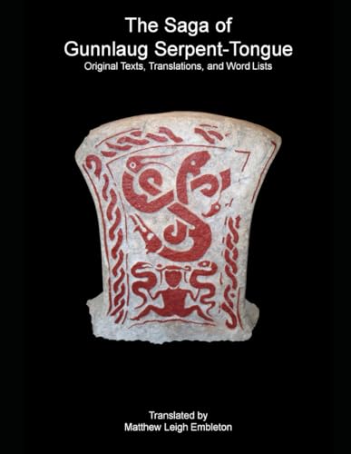 Imagen de archivo de The Saga of Gunnlaug Serpent-Tongue: Original Texts, Translations, and Word Lists a la venta por California Books