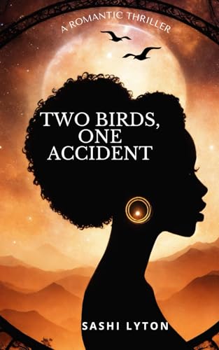 9798863669687: Two Birds, One Accident: Finding Love in a Murky African Succession
