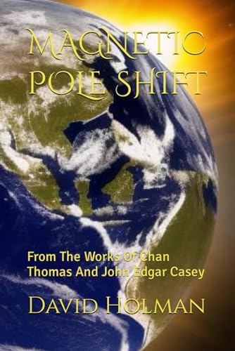 Stock image for Magnetic Pole Shift: From The Works Of Chan Thomas And John Edgar Casey for sale by GreatBookPricesUK