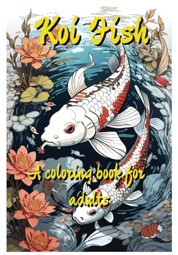 Imagen de archivo de Koi Fish: a coloring book for adults a la venta por GreatBookPrices