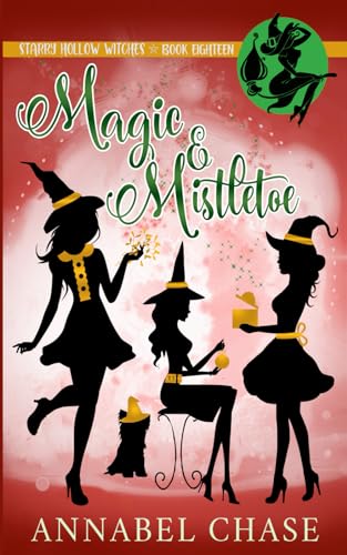 9798863780160: Magic & Mistletoe (Starry Hollow Witches)