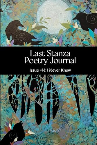 Stock image for Last Stanza Poetry Journal, Issue #14: I Never Knew for sale by GreatBookPrices