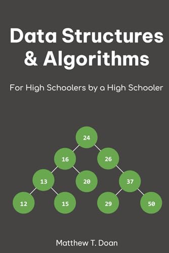 9798863827650: Data Structures & Algorithms for High Schoolers by a High Schooler