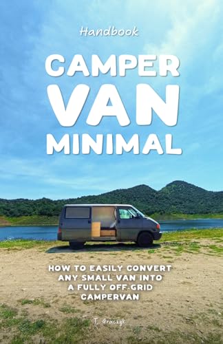 Stock image for Camper Van Minimal: How to easily convert any small van into a fully off-grid campervan for sale by Ria Christie Collections