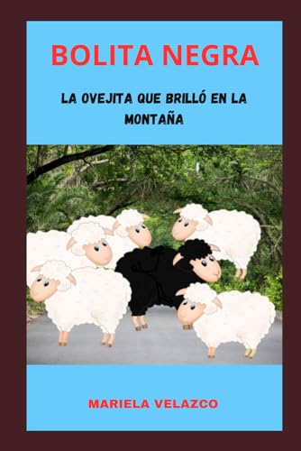 Imagen de archivo de Bolita Negra: La ovejita que brill en la montaa (Spanish Edition) a la venta por California Books