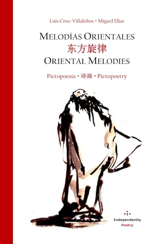9798863904153: Melodas Orientales / 东方旋律 / Oriental Melodies: Pictopoesa / 诗画 / Pictopoetry (Fotopoesa y Pictopoesa)
