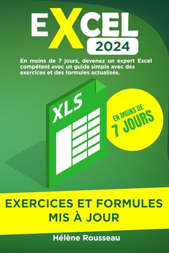 9798864014202: Excel 2024 pour les nuls: Le guide simple tape par tape pour devenir un expert Excel comptent en moins de 7 jours. Avec des exercices pratiques, formules et des fonctions mises  jour.