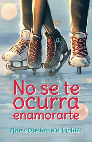 Imagen de archivo de No se te ocurra enamorarte (Spanish Edition) a la venta por California Books