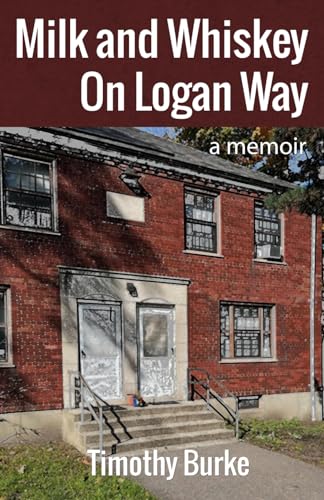 Stock image for Milk and Whiskey On Logan Way for sale by GreatBookPrices
