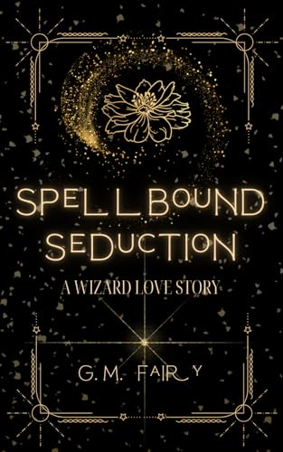 Beispielbild fr Spellbound Seduction: A Wizard Love Story (Get In My Swamp) zum Verkauf von California Books
