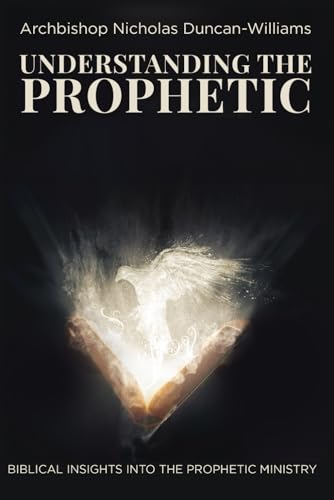 9798864107904: Understanding The Prophetic