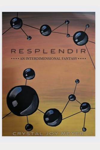 Imagen de archivo de Resplendir: An Interdimensional Fantasy a la venta por California Books