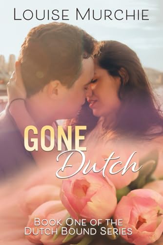 Beispielbild fr Gone Dutch: Dutch Bound - Book 1 zum Verkauf von California Books