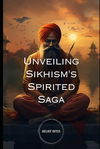 Stock image for Unveiling Sikhism's Spirited Saga for sale by PBShop.store US