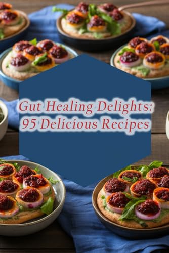 9798864510414: Gut Healing Delights: 95 Delicious Recipes
