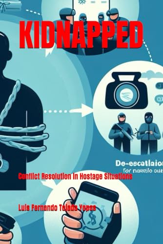 Stock image for KIDNAPPED: Conflict Resolution in Hostage Situations for sale by California Books