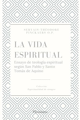 Beispielbild fr La vida espiritual: Ensayo de teologa espiritual segn san Pablo y Santo Toms de Aquino zum Verkauf von Buchpark
