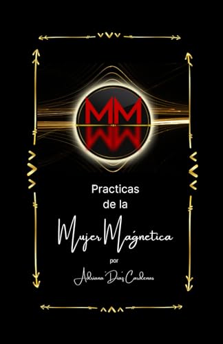 Beispielbild fr PRCTICAS DE LA MUJER MAGNTICA (Spanish Edition) zum Verkauf von California Books