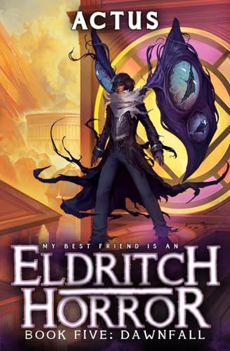 Stock image for Dawnfall: A LitRPG Adventure (My Best Friend is an Eldritch Horror) for sale by California Books