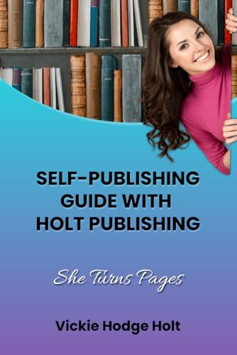 Stock image for Self-Publishing Guide with Holt Publishing: She Turns Pages for sale by California Books