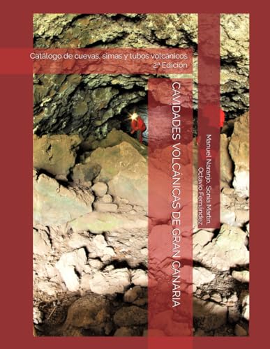 9798864942642: CAVIDADES VOLCNICAS DE GRAN CANARIA: Cuevas, simas y tubos volcnicos