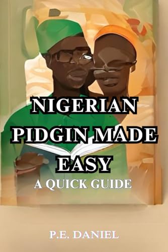 Stock image for Nigerian pidgin made easy: A quick guide for sale by California Books