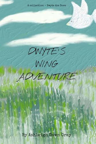 Imagen de archivo de Dwyte's Wing Adventure (Paperback) a la venta por Grand Eagle Retail