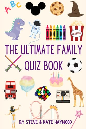 9798865064794: The Ultimate Family Quiz Book: Trivia Fun for all the Family with Easy, Medium & Hard Quiz Questions for Kids and Adults - Great for Christmas, Birthdays & Anytime (Quizicle Quiz Books)