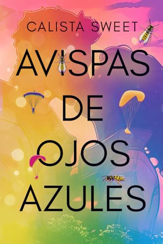 Stock image for AVISPAS DE OJOS AZULES: La magia de las primeras veces (Spanish Edition) for sale by California Books