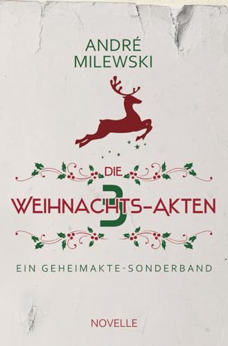Imagen de archivo de Die Weihnachts-Akten 3: Ein GEHEIMAKTE Sonderband a la venta por medimops