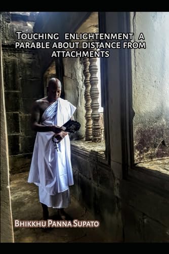 Immagine dell'editore per Touching Enlightenment: A parable about distance from attachments venduto da Ria Christie Collections