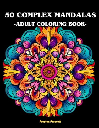 Beispielbild fr 50 complex mandalas adult coloring book: 50 complex and beautiful mandalas coloring book for adults zum Verkauf von California Books