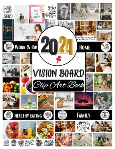 Stock image for 2024 Vision Board Clip Art Book: Create Your Awesome 2024 With Vision Board Supplies From 500+ Pictures, Quotes And Affirmations For Women | Reach Your Full Potential in 2024 for sale by Bahamut Media